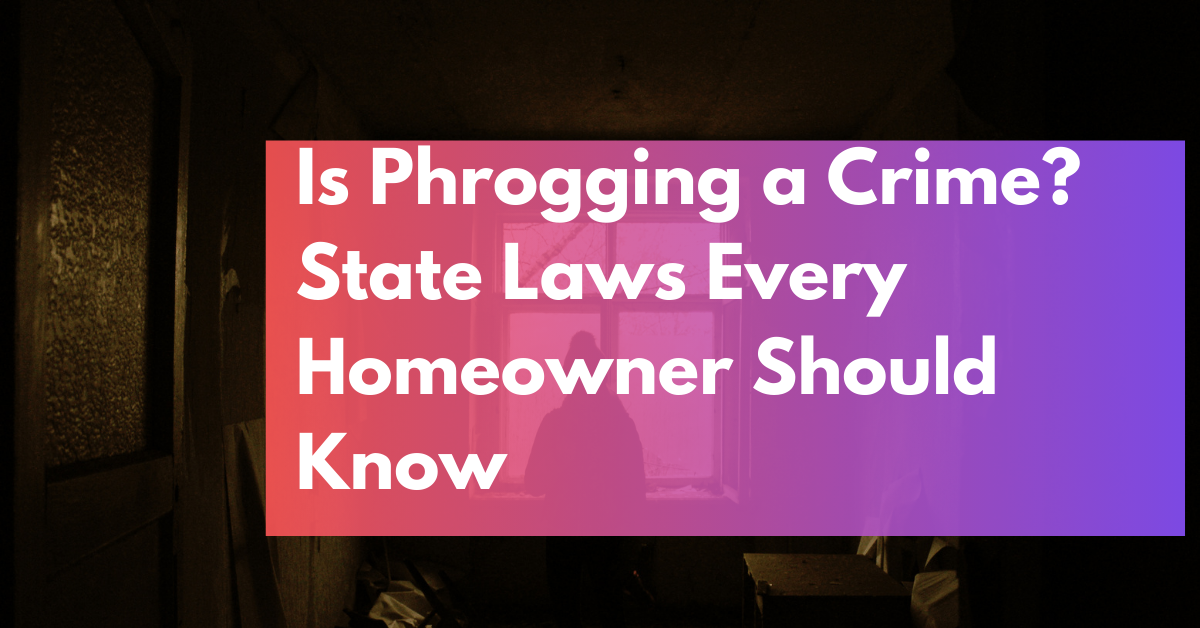 Is Phrogging a Crime_ State Laws Every Homeowner Should Know