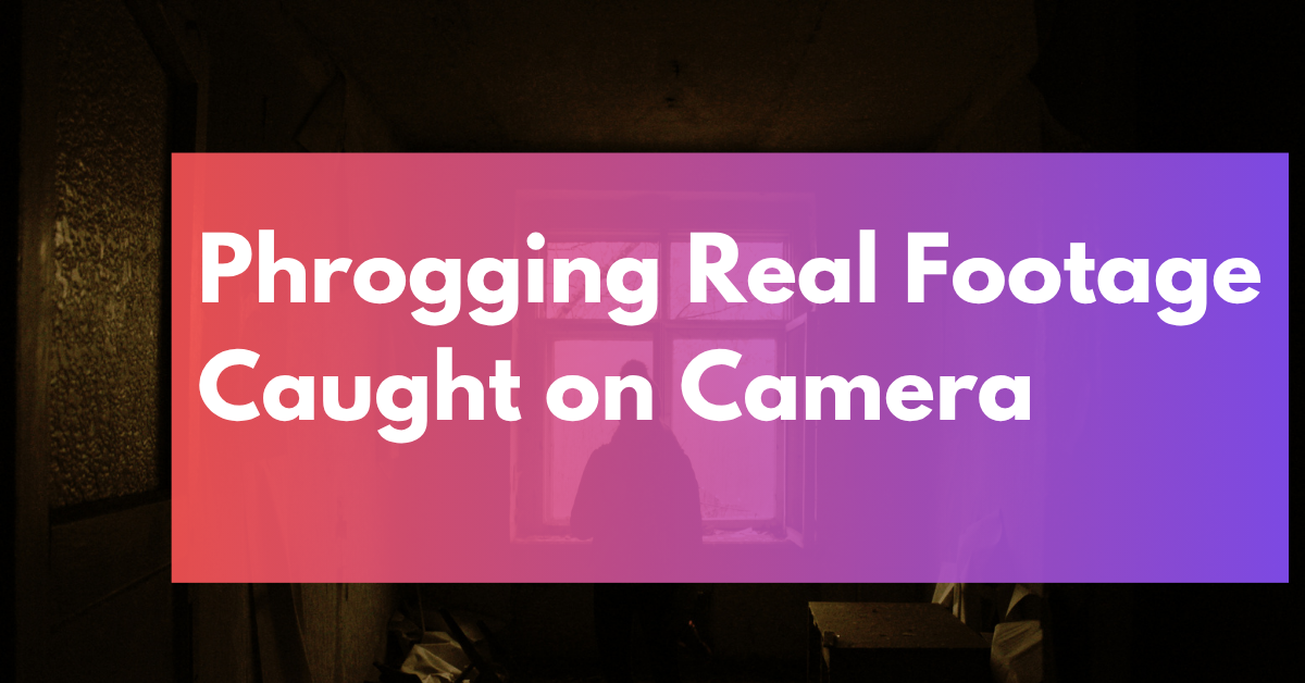 Phrogging Real Footage Caught on Camera